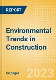 Environmental Trends in Construction - Thematic Intelligence- Product Image