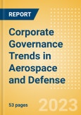 Corporate Governance Trends in Aerospace and Defense - Thematic Intelligence- Product Image