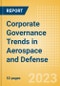 Corporate Governance Trends in Aerospace and Defense - Thematic Intelligence - Product Thumbnail Image