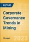 Corporate Governance Trends in Mining - Thematic Intelligence - Product Image