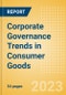 Corporate Governance Trends in Consumer Goods - Thematic Intelligence - Product Thumbnail Image