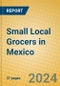 Small Local Grocers in Mexico - Product Image