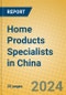 Home Products Specialists in China - Product Thumbnail Image