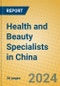 Health and Beauty Specialists in China - Product Image