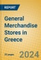General Merchandise Stores in Greece - Product Image