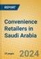 Convenience Retailers in Saudi Arabia - Product Image