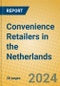 Convenience Retailers in the Netherlands - Product Image