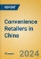 Convenience Retailers in China - Product Image