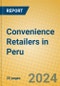 Convenience Retailers in Peru - Product Image