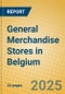 General Merchandise Stores in Belgium - Product Image