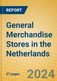 General Merchandise Stores in the Netherlands- Product Image