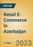 Retail E-Commerce in Azerbaijan- Product Image