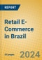 Retail E-Commerce in Brazil - Product Image