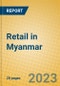 Retail in Myanmar - Product Thumbnail Image