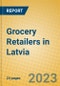 Grocery Retailers in Latvia - Product Image