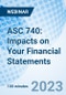 ASC 740: Impacts on Your Financial Statements - Webinar - Product Image