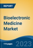 Bioelectronic Medicine Market - Global Industry Size, Share, Trends, Opportunity, and Forecast, 2018-2028 Segmented By Type (Implantable v/s Non-invasive), By Product, By Application, By End User, By Region and Competition- Product Image