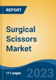 Surgical Scissors Market - Global Industry Size, Share, Trends, Opportunity, and Forecast, 2018-2028F Segmented By Type (Reusable v/s Disposable), By Material Type (Tungsten, Stainless Steel, Titanium, Ceramic, Others), By Application, By End User, By Region and Competition- Product Image