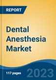 Dental Anesthesia Market - Global Industry Size, Share, Trends, Opportunity, and Forecast, 2018-2028 Segmented By Type (Local, General, and Sedation), By Route of Administration (Intra-Oral v/s Extra-Oral), By End User, By Region and Competition- Product Image