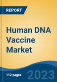 Human DNA Vaccine Market - Global Industry Size, Share, Trends, Competition, Opportunity, and Forecast, 2018-2028 Segmented By Mode of Administration (Intramuscular, Subcutaneous, Intradermal, Others), By Application, By End User, By Region and Competition- Product Image
