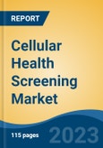 Cellular Health Screening Market - Global Industry Size, Share, Trends, Opportunity, and Forecast, 2018-2028F Segmented By Test Type (Single Test Panels v/s Multi Test Panels), By Sample (Blood, Saliva, Urine, Others), By Site of Collection, By Region- Product Image