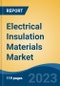 Electrical Insulation Materials Market- Global Industry Size, Share, Trends, Opportunity, and Forecast, 2018-2028F Segmented By Type (Thermoplastics, Epoxy Resins, Ceramics, and Others), By Application, By Region and Competition - Product Thumbnail Image