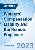 Workers' Compensation Liability and the Remote Employee - Webinar (Recorded)- Product Image