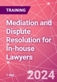 Mediation and Dispute Resolution for In-house Lawyers Training Course (ONLINE EVENT: June 10, 2024)- Product Image
