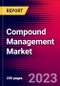 Compound Management Market, By Type, By Application, By Sample Type, By End User, and by Region - Global Forecast to 2023-2033 - Product Image