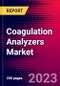 Coagulation Analyzers Market by Product, By Test Type, Technology, End-User, and by Region - Global Forecast to 2023-2033 - Product Image