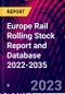 Europe Rail Rolling Stock Report and Database 2022-2035 - Product Thumbnail Image