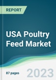 USA Poultry Feed Market - Forecasts from 2023 to 2028- Product Image