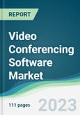 Video Conferencing Software Market - Forecasts from 2023 to 2028- Product Image