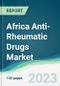 Africa Anti-Rheumatic Drugs Market - Forecasts from 2023 to 2028 - Product Thumbnail Image