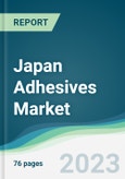 Japan Adhesives Market - Forecasts from 2023 to 2028- Product Image