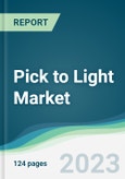 Pick to Light Market - Forecasts from 2023 to 2028- Product Image