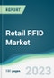 Retail RFID Market - Forecasts from 2023 to 2028 - Product Thumbnail Image