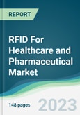 RFID For Healthcare and Pharmaceutical Market - Forecasts from 2023 to 2028- Product Image