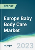 Europe Baby Body Care Market - Forecasts from 2023 to 2028- Product Image