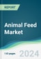 Animal Feed Market - Forecasts from 2023 to 2028 - Product Thumbnail Image