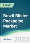 Brazil Blister Packaging Market - Forecasts from 2023 to 2028- Product Image