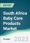 South Africa Baby Care Products Market - Forecasts from 2023 to 2028 - Product Thumbnail Image