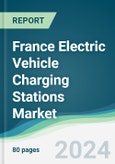 France Electric Vehicle Charging Stations Market - Forecasts from 2023 to 2028- Product Image