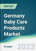 Germany Baby Care Products Market - Forecasts from 2023 to 2028- Product Image