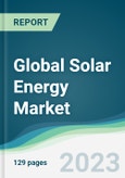 Global Solar Energy Market - Forecasts from 2023 to 2028- Product Image