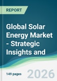 Global Solar Energy Market - Strategic Insights and Forecasts (2026-2031)- Product Image