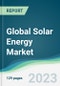 Global Solar Energy Market - Forecasts from 2023 to 2028 - Product Image