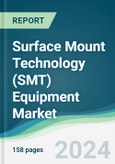 Surface Mount Technology (SMT) Equipment Market - Forecasts from 2025 to 2030- Product Image