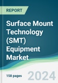 Surface Mount Technology (SMT) Equipment Market - Forecasts from 2023 to 2028- Product Image