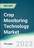 Crop Monitoring Technology Market - Forecasts from 2023 to 2028- Product Image